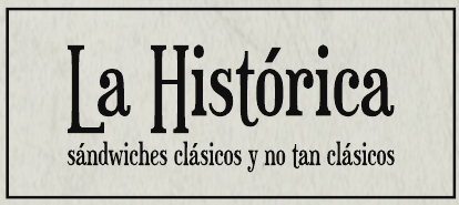La Histórica, sándwiches clásicos y no tan clásicos